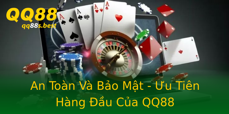 An Toàn Và Bảo Mật - Ưu Tiên Hàng Đầu Của QQ88 An Toàn Và Bảo Mật - Ưu Tiên Hàng Đầu Của QQ88