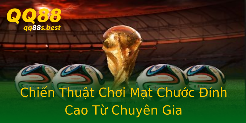 Chiến Thuật Chơi Mạt Chước Đỉnh Cao Từ Chuyên Gia Chiến Thuật Chơi Mạt Chước Đỉnh Cao Từ Chuyên Gia