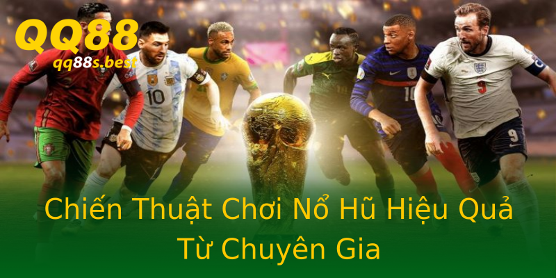 Chiến Thuật Chơi Nổ Hũ Hiệu Quả Từ Chuyên Gia Chiến Thuật Chơi Nổ Hũ Hiệu Quả Từ Chuyên Gia