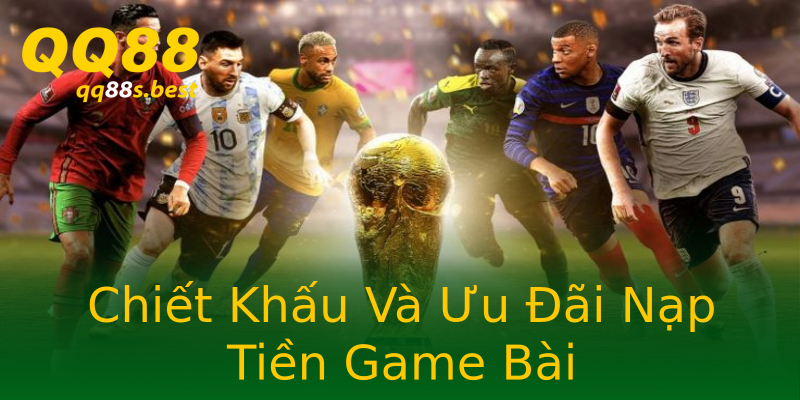 Chiết Khấu Và Ưu Đãi Nạp Tiền Game Bài Chiết Khấu Và Ưu Đãi Nạp Tiền Game Bài