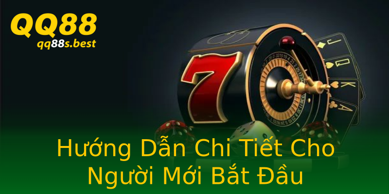 Hướng Dẫn Chi Tiết Cho Người Mới Bắt Đầu Hướng Dẫn Chi Tiết Cho Người Mới Bắt Đầu