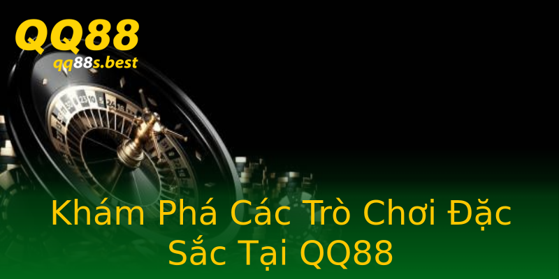 Khám Phá Các Trò Chơi Đặc Sắc Tại QQ88 Khám Phá Các Trò Chơi Đặc Sắc Tại QQ88