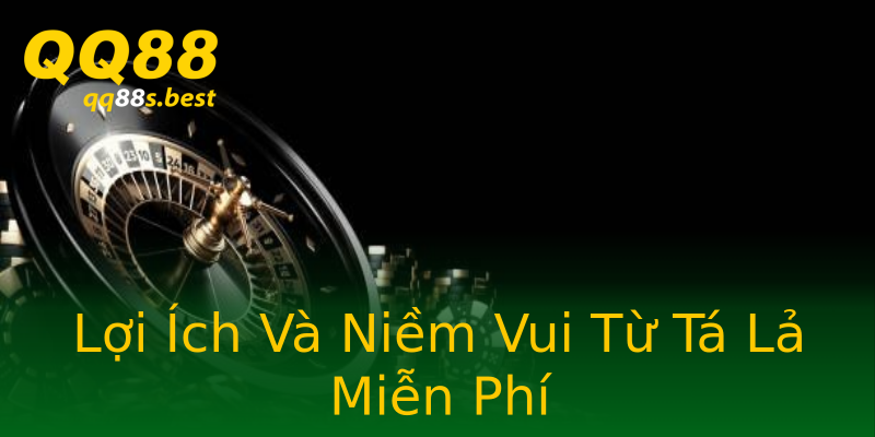 Lợi Ích Và Niềm Vui Từ Tá Lả Miễn Phí Lợi Ích Và Niềm Vui Từ Tá Lả Miễn Phí