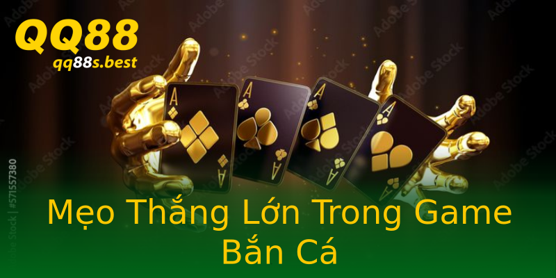 Mẹo Thắng Lớn Trong Game Bắn Cá Mẹo Thắng Lớn Trong Game Bắn Cá