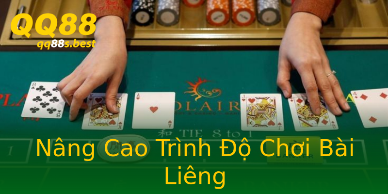 Nâng Cao Trình Độ Chơi Bài Liêng Nâng Cao Trình Độ Chơi Bài Liêng