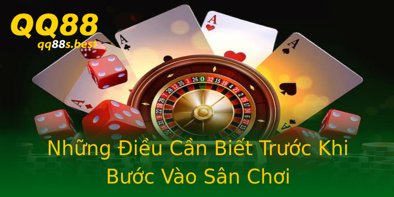 Những Điều Cần Biết Trước Khi Bước Vào Sân Chơi Những Điều Cần Biết Trước Khi Bước Vào Sân Chơi