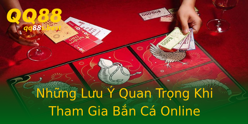 Những Lưu Ý Quan Trọng Khi Tham Gia Bắn Cá Online Những Lưu Ý Quan Trọng Khi Tham Gia Bắn Cá Online