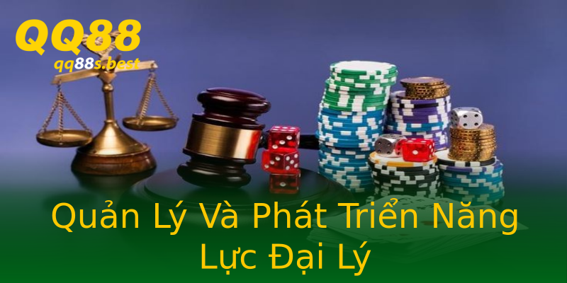 Quản Lý Và Phát Triển Năng Lực Đại Lý Quản Lý Và Phát Triển Năng Lực Đại Lý