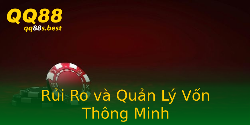 Rủi Ro và Quản Lý Vốn Thông Minh Rủi Ro và Quản Lý Vốn Thông Minh