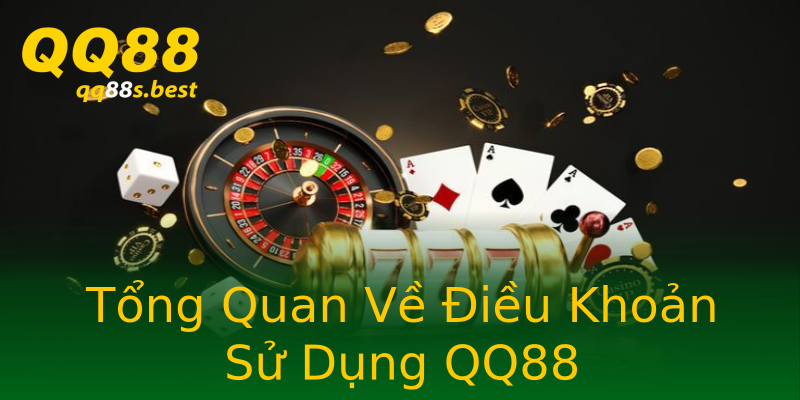 Tổng Quan Về Điều Khoản Sử Dụng QQ88 Tổng Quan Về Điều Khoản Sử Dụng QQ88