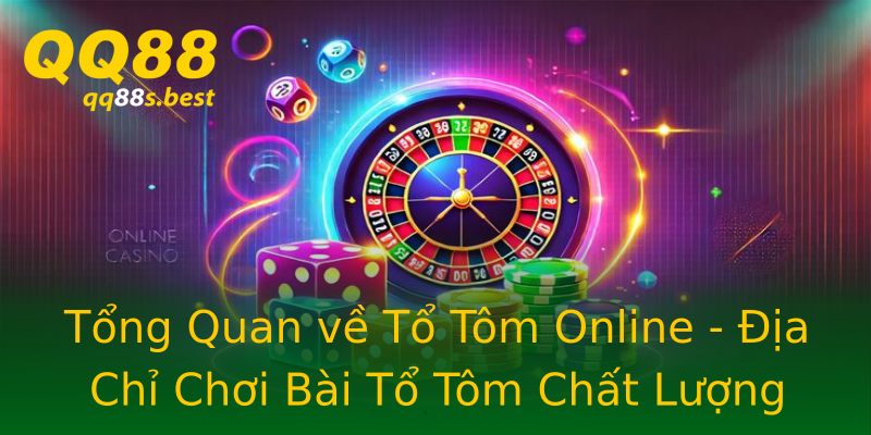 Tổng Quan về Tổ Tôm Online - Địa Chỉ Chơi Bài Tổ Tôm Chất Lượng Tổng Quan về Tổ Tôm Online - Địa Chỉ Chơi Bài Tổ Tôm Chất Lượng