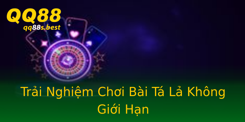 Trải Nghiệm Chơi Bài Tá Lả Không Giới Hạn Trải Nghiệm Chơi Bài Tá Lả Không Giới Hạn